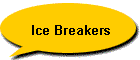 Ice Breakers